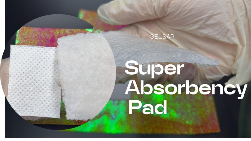 Super Absorbency Pad